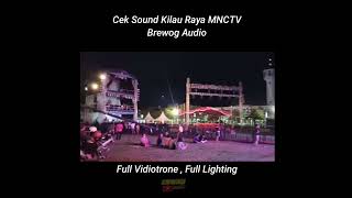 Download lagu CEK SOUND KILAU RAYA MNCTV / BLITAR BREWOG AUDIO / FULL LIGHTING mp3
