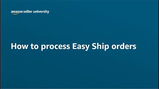How To Process Easy Ship Orders On Amazon | Seller University | Amazon India