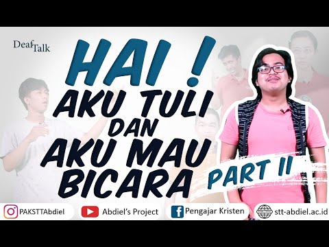 [Deaf Talk] Hai, Aku Tuli dan Aku Mau Bicara (with Ale, Hizkia, Rexa, Galih dan Tata) -Seri 2