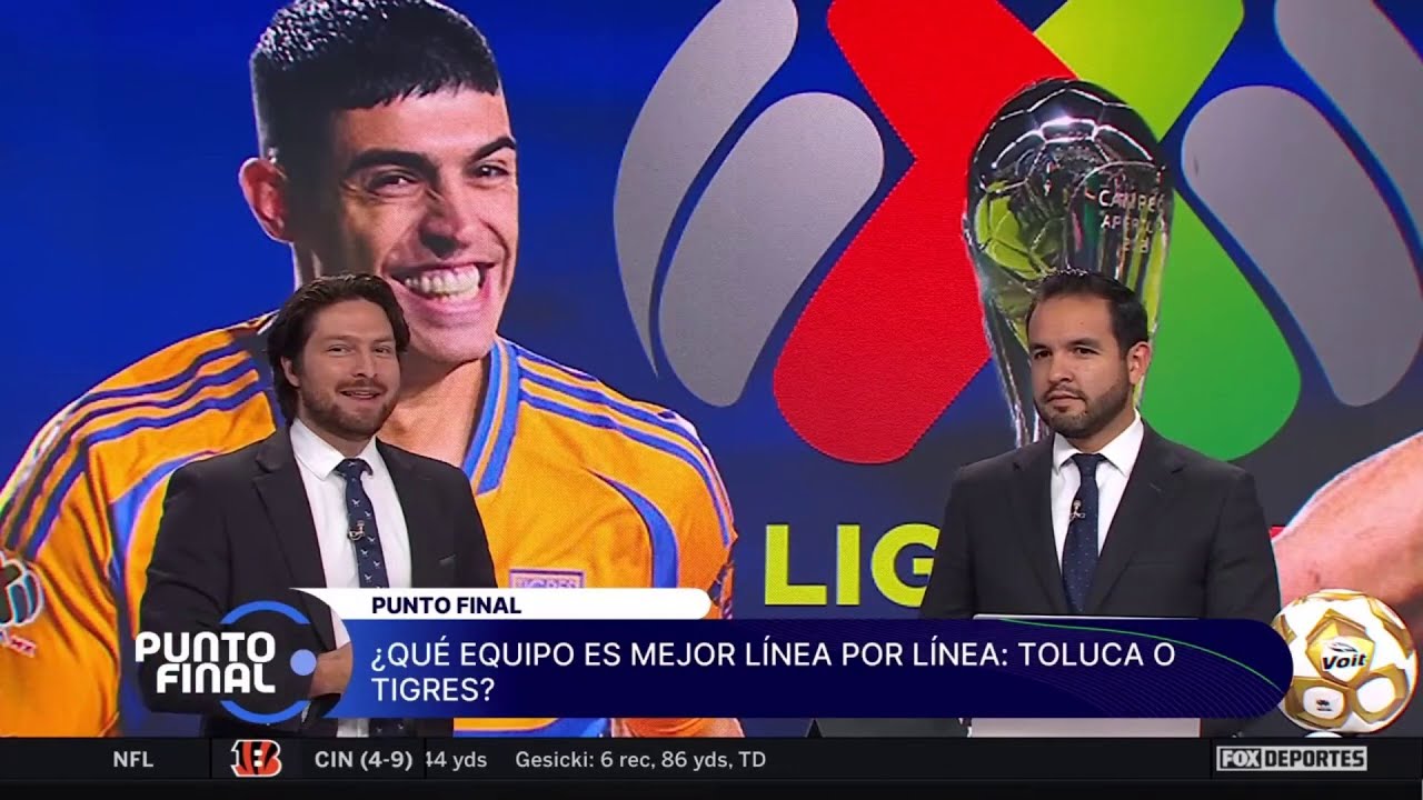 🐯👹 TIGRES vs TOLUCA, ¿quién llega mejor para disputar el TÍTULO del APERTURA 2025? | Punto Final