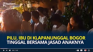 Download lagu Pilu, Ibu di Klapanunggal Bogor Tinggal Bersama Jasad Anaknya, Kondisi Lemas saat Ditemukan mp3