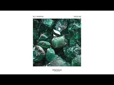 Æj, Marphil - Save Me