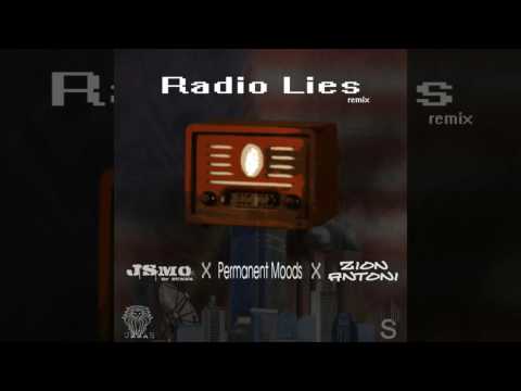 Radio Lies (Remix) - J.Smo ft Zion Antoni and Permanent Moods
