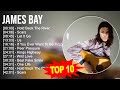 J A M E S B A Y Greatest Hits Top 100 Artists To Listen In 2023