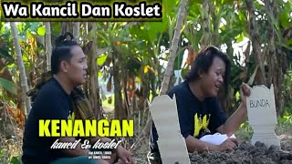 Download lagu KENANGAN KOSLET feat KANCIL Video Clip DAN Lirik Lagu mp3