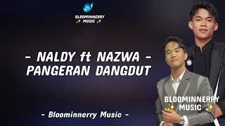 Download lagu Naldy ft Nazwa - Pangeran Dangdut Lirik || Nazwa ft Naldy - Pangeran Dangdut Lirik Lagu  mp3