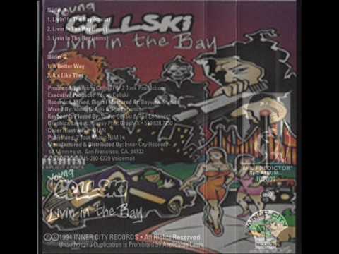 Young Cellski - Livin In The Bay 1994 (STREET VERSION)