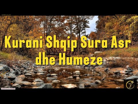 Kurani Shqip Sura Asr dhe Humeze