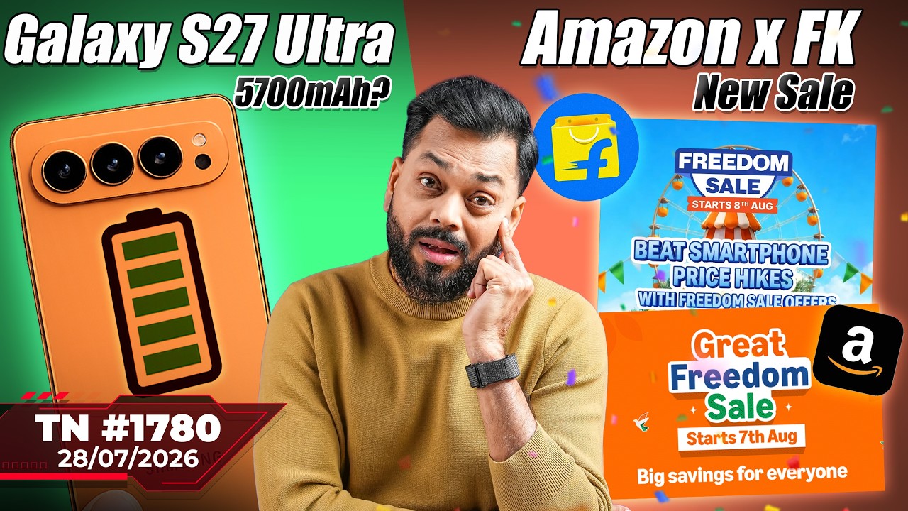 Redmi Note 17 India Launch, Galaxy S27 Ultra 5700mAh?,Apple AI Glasses,Amazon x FK New Sale-#TTN1780
