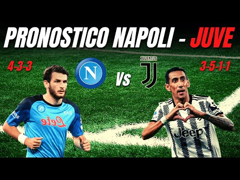 PRONOSTICO NAPOLI JUVE | FORMAZIONI CHE SCENDERANNO IN CAMPO