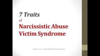 7 traits of Narcissistic Abuse Victim Syndrome