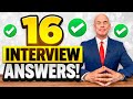 TOP 16 INTERVIEW QUESTIONS & ANSWERS! (How to ANSWER COMMON INTERVIEW QUESTIONS!)