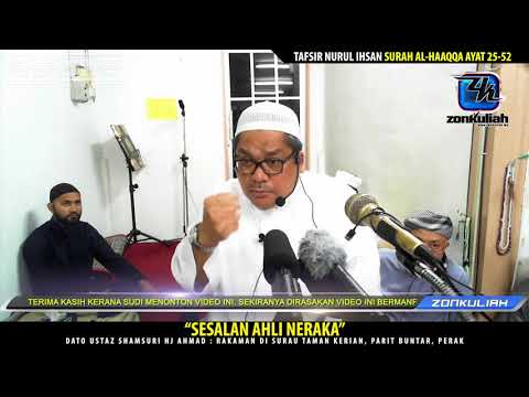 HD | "Sesalan Ahli Neraka" | Ustaz Shamsuri Ahmad (Tafsir Surah Al-Haqqa 25-52)