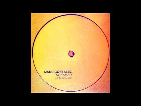 Manu Gonzalez - Dreamer (Original Mix)