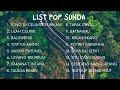 LIST LAGU POP SUNDA TERBAIK | NOSTALGIA SAAT SANTAI LIST LAGU POP SUNDA TERBAIK | NOSTALGIA SAAT SANTAI