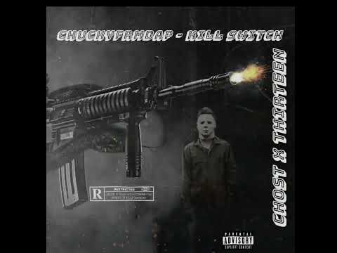 ChuckyFrmDaP x Ghost x 13 FrmDaP - Kill Switch (Official Audio)