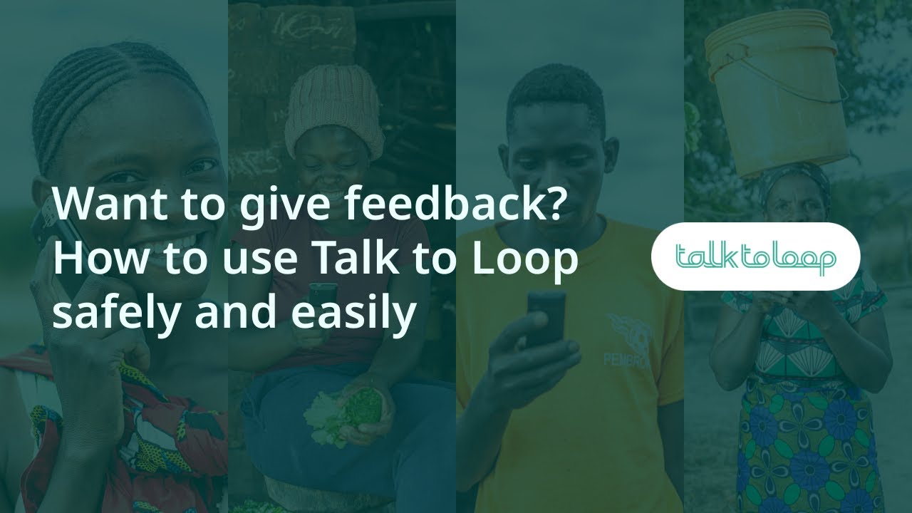 Want to give feedback? How to use Talk to Loop safely and easily