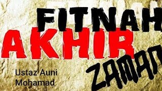 Download lagu Fitnah Akhir Zaman | Ustaz Auni Mohamad mp3 Download lagu Fitnah Akhir Zaman | Ustaz Auni Mohamad mp3
