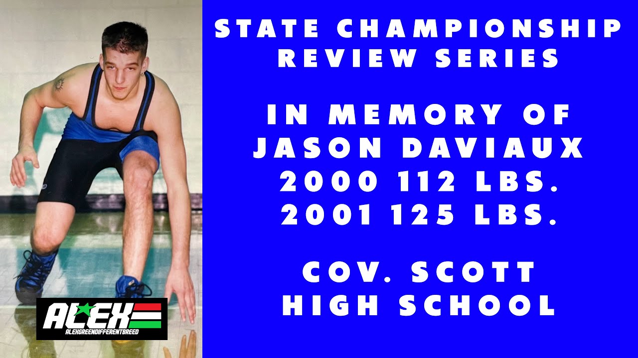 State Wrestling Championship match review - In Memory of Jason Daviaux (Cov. Scott; 2000 112 lbs.)