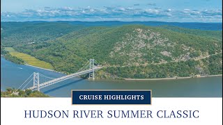 Hudson River Summer Classic Cruise Highlights | American Cruise Lines