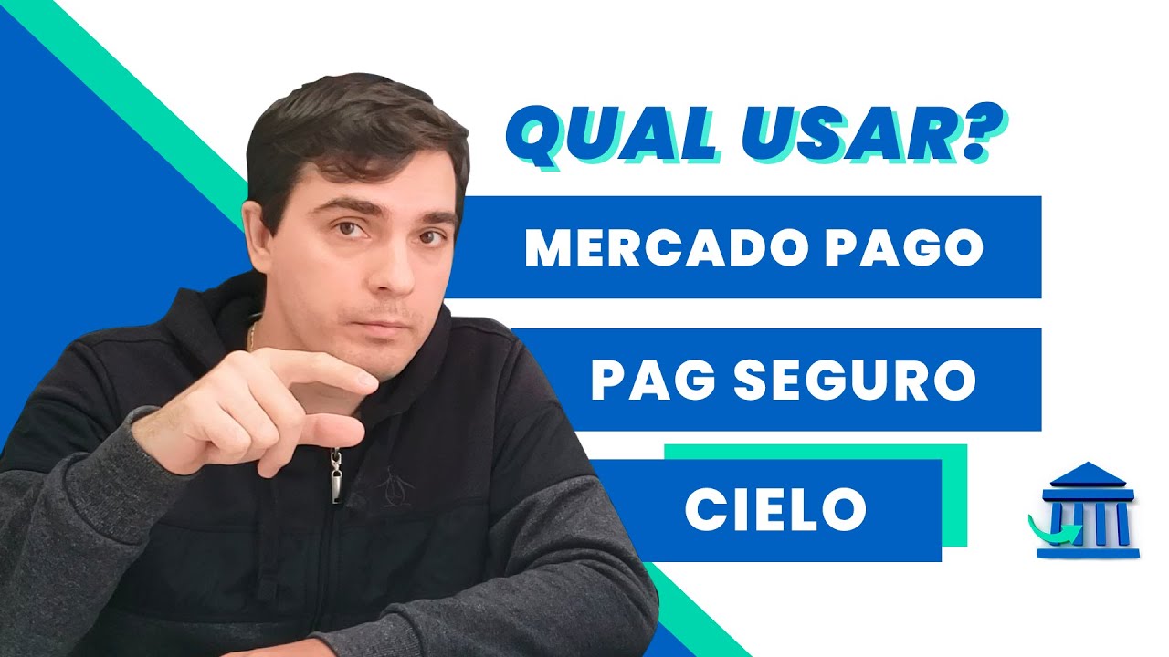 MERCADO PAGO, PAG SEGURO OU CIELO. QUAL FORMA DE PAGAMENTO USAR PARA VENDAS NA INTERNET?