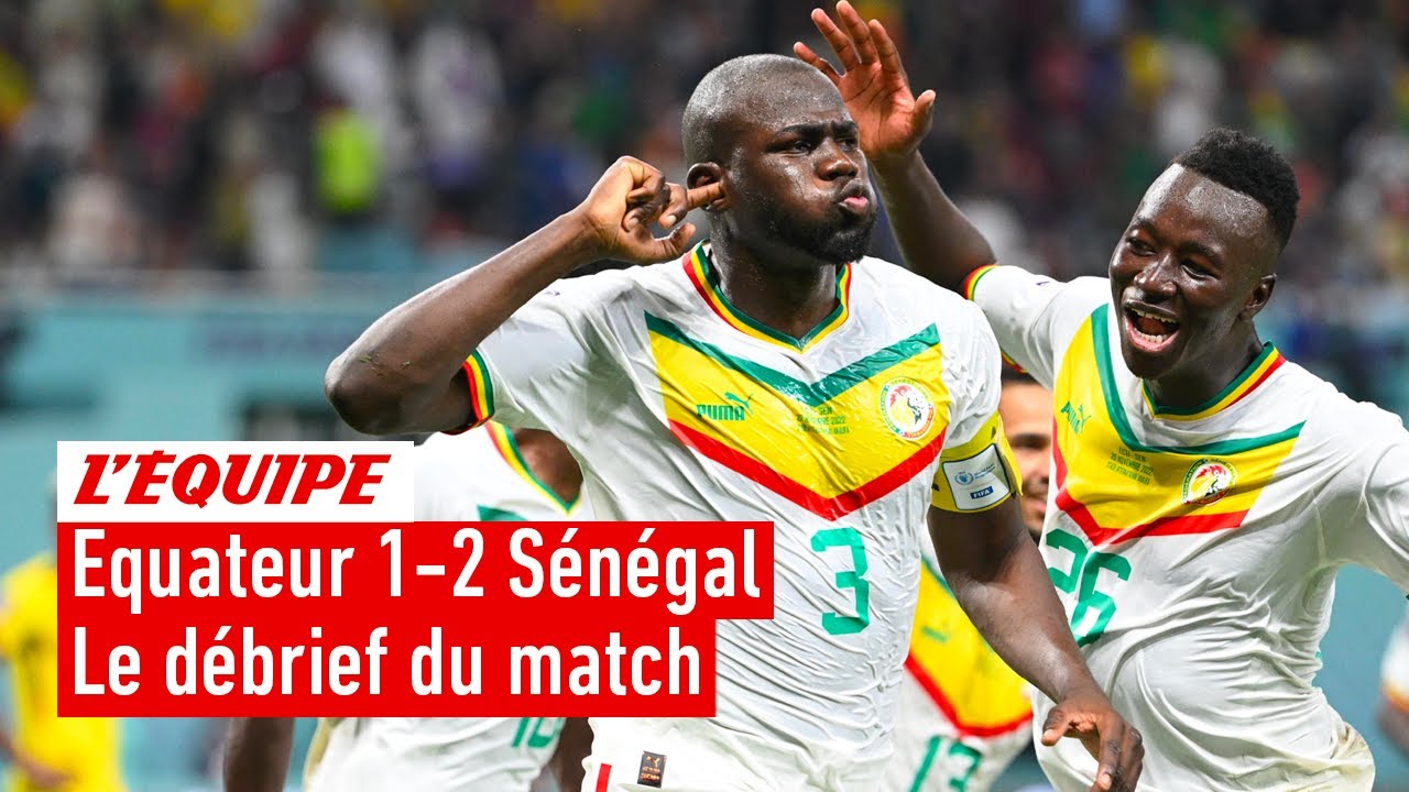 Équateur 1-2 Sénégal : Le débrief de la qualification des Lions de la Teranga (Coupe du monde 2022)