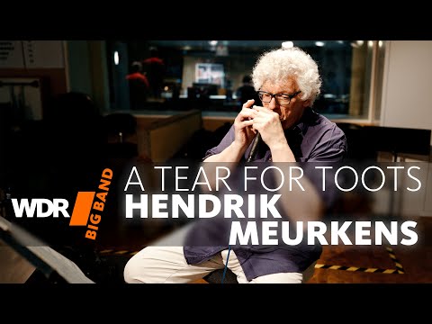 Hendrik Meurkens & WDR BIG BAND - A Tear for Toots