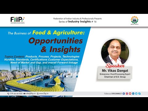 , title : 'FIIP II # 16 : The Business of Food & Agriculture : Opportunities and Insights | Mr. Vikas Dangat'