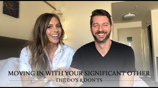 Moving in with Your Significant Other | The Do's & Don'ts