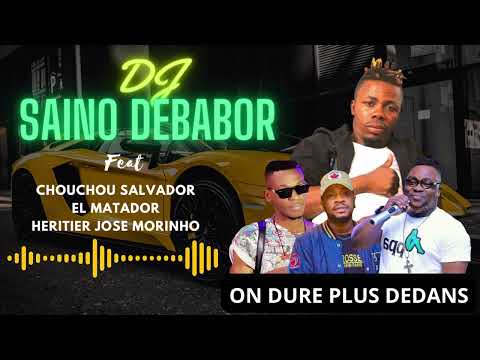 DJ SAINO DEBABOR Feat CHOUCHOU SALVADOR, EL MATADOR & JOSE MORIHNO - ON DURE PAS DEDANS