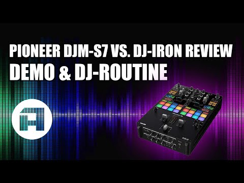 Pioneer DJM S7 vs  DJ Iron Review, Demo & DJ Routine