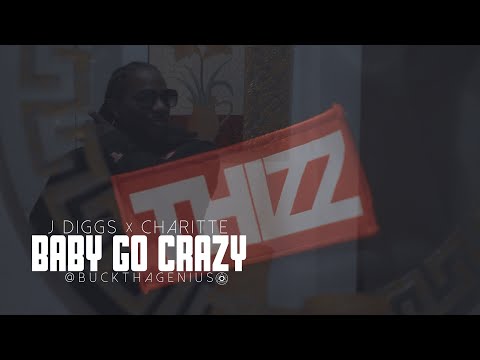 J Diggs - Baby Go Crazy ft. Charitte || @ BuckThaGenius