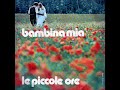 Le Piccole Ore  -   Bambina Mia