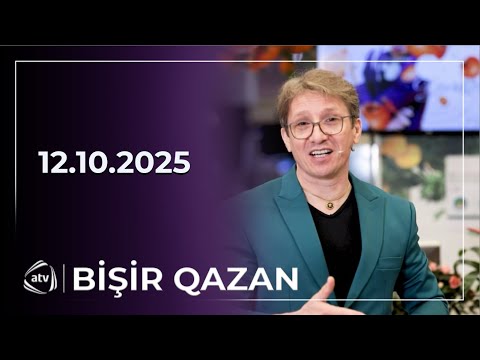 Bişir Qazan / 12.10.2025