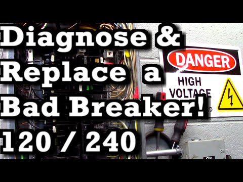 How To Diagnose and Replace a Bad Circuit Breaker 120 or 240