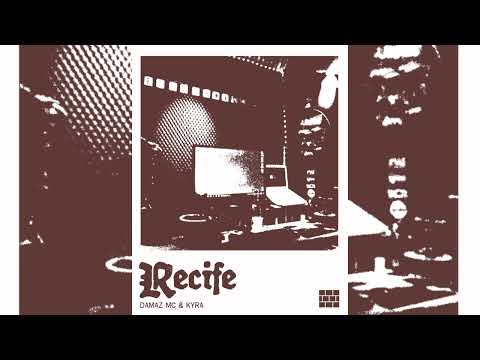 DAMAZ MC X KYRA - RECIFE (2021)