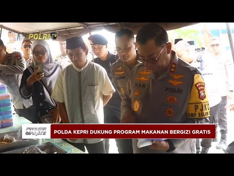 PRESISI UPDATE : POLDA KEPRI DUKUNG PROGRAM MAKANAN BERGIZI GRATIS 21/12/2024 (17.00)