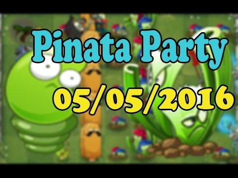 Plants Vs Zombies 2 Pinata Party 05/05/2016