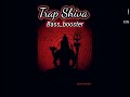 Trap Devil Dreamcatcher Bass Boosted
