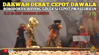 Download lagu Dakwah Debat Cepot Dawala ‼️ Bobodoran Wayang Golek Pikaseurieun Bagian 379 mp3