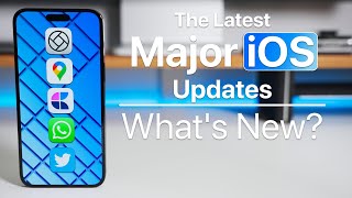 The Latest Major iOS App Updates - What's New?