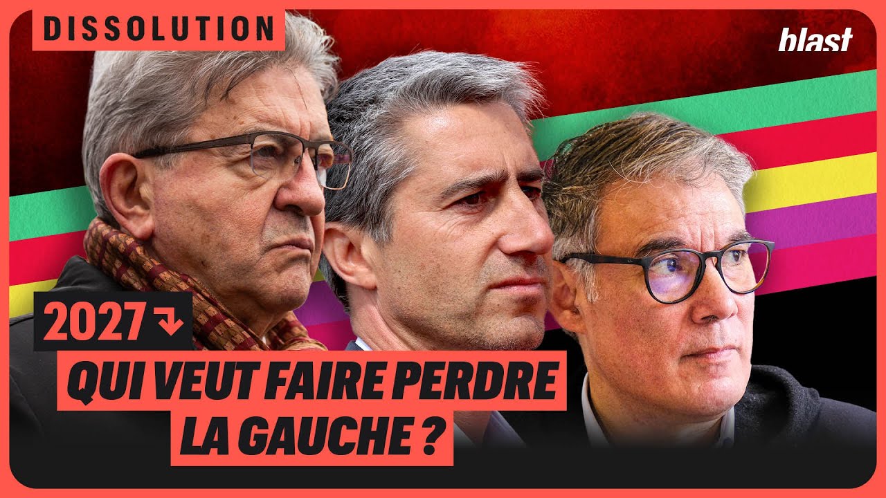 2027 : QUI VEUT FAIRE PERDRE LA GAUCHE ?