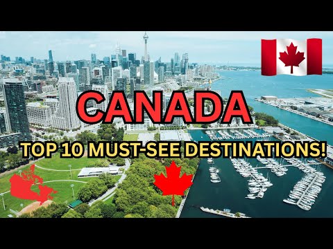 Discover Canada's Top 10 Must-Visit Destinations!
