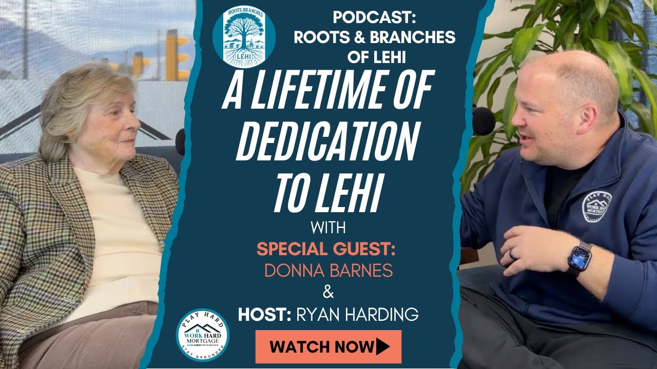 Donna Barnes: A Lifetime of Dedication to Lehi | Roots and Branches of Lehi Podcast
