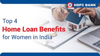 Know the Top 4 Home Loan Benefits for Women in India| HDFC Bank