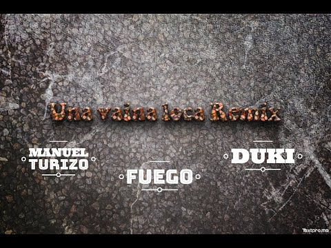 Una vaina loca Remix💥 Manuel Turizo,Fuego,Duki