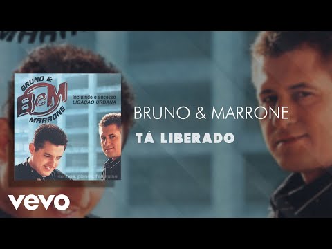 Bruno & Marrone - Tá Liberado (Áudio Oficial)