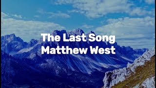 Matthew West - The Last Song (Lyric Video)