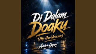 Download lagu Di Dalam Doaku (Hip Hop Version) mp3 Download lagu Di Dalam Doaku (Hip Hop Version) mp3