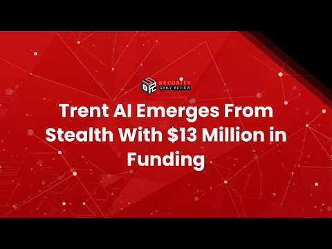 Trent AI Emerges From Stealth With $13 Million in Funding